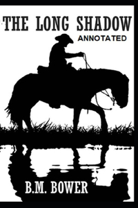 The Long Shadow Annotated