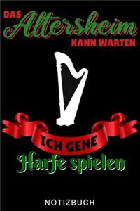 Das Altersheim Kann Warten Ich Gehe Harfe Spielen Notizbuch
