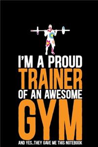 I'm A Proud Trainer Of an Awesome Gym