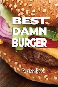 Best Damn Burger Review Book