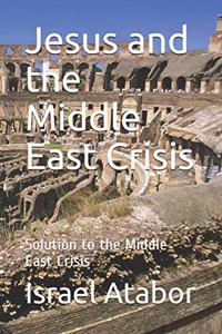 Jesus and the Middle East Crisis