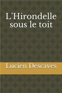 L'Hirondelle sous le toit