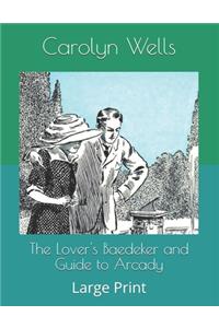 The Lover's Baedeker and Guide to Arcady