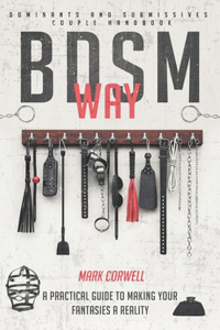 BDSM WAY - Dominants and Submissives couple handbook