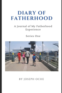 Diary of Fatherhood I