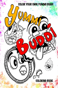 Yummi Buddi: Color Your Own Yummi Buddi