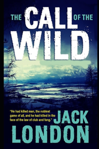 The Call of the Wild By Jack London (Adventure fictional Novel) 