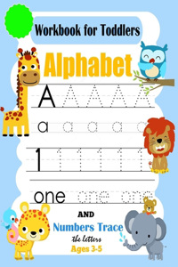 Alphabet and Numbers Trace the Letters Workbook for Toddlers