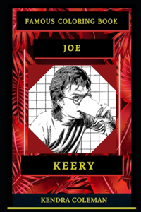 Joe Keery Famous Coloring Book: Whole Mind Regeneration and Untamed Stress Relief Coloring Book for Adults