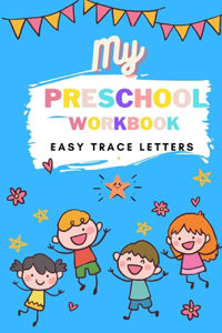 My Preschool Workbook Easy Trace Letters