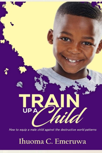 Train Up A Child