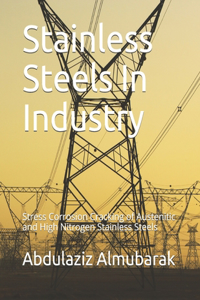 Stainless Steels In Industry