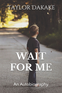 Wait For Me