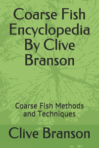 Coarse Fish Encyclopedia By Clive Branson