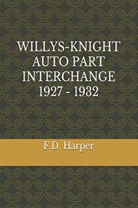 Willys-Knight Auto Part Interchange 1927 - 1932