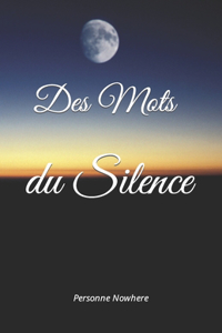 Des Mots du Silence