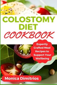 Colostomy Diet Cookbook