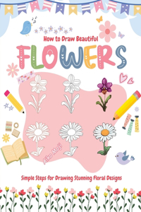 How to Draw Beautiful Flowers