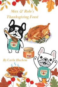 Max & Rolo's Thanksgiving Feast: From the popular series Max & Rolo's Holiday Showdown- Thanksgiving books for kids.