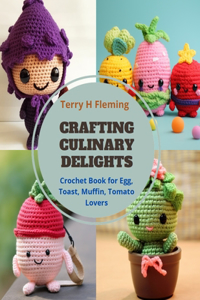 Crafting Culinary Delights