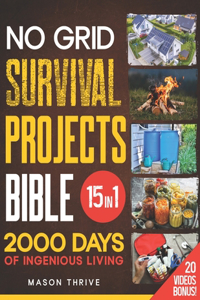 No Grid Survival Projects Bible