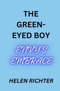 Green-Eyed Boy: Envy's Embrace