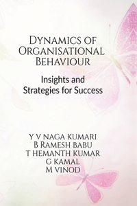 Dynamics of Organizational Behavior