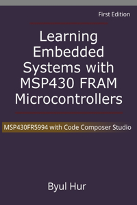 Learning Embedded Systems with MSP430 FRAM Microcontrollers