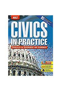 Civics in Practice: Principles of Government & Economics: Student Edition 2007