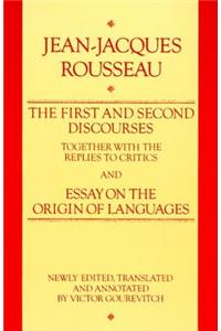 The First and Second Discourses to Critics, and Essay on the Origin of Languages