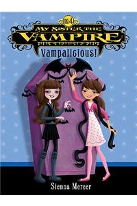 My Sister the Vampire #4: Vampalicious!