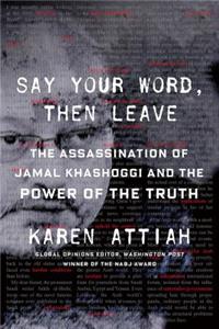 Say Your Word, Then Leave