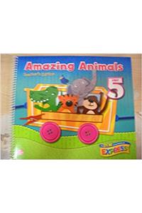 DLM Early Childhood Express, Teacher's Edition Unit 5 Amazing Animals