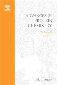 Advances in Protein Chemistry Vol 10