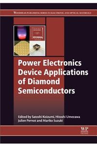 Power Electronics Device Applications of Diamond Semiconductors