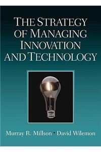 The Strategy of Managing Innovation and Technology