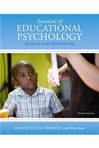 Essentials of Educational Psychology with Access Code: Big Ideas to Guide Effective Teaching