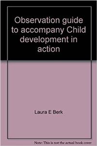 Observation guide to accompany Child development in action