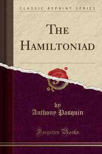 The Hamiltoniad (Classic Reprint)