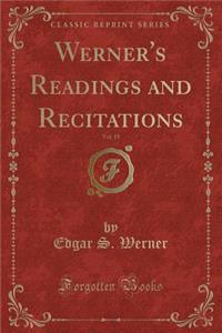 Werner's Readings and Recitations, Vol. 19 (Classic Reprint)