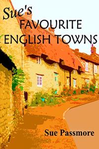 Sue's Favourite English Towns