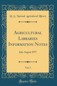 Agricultural Libraries Information Notes, Vol. 3: July-August 1977 (Classic Reprint)
