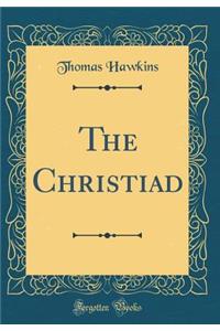 The Christiad (Classic Reprint)