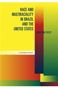 Race and Multiraciality in Brazil and the United States