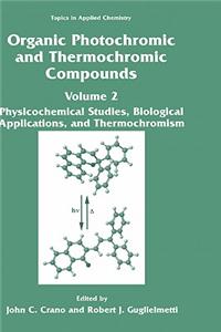 Organic Photochromic and Thermochromic Compounds