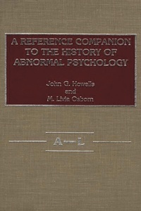 Reference Companion to the History of Abnormal Psychology [2 Volumes]