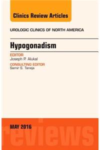 Hypogonadism, an Issue of Urologic Clinics of North America