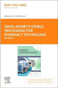 Mosby's Sterile Compounding for Pharmacy Technicians - Elsevier eBook on Vitalsource (Retail Access Card)