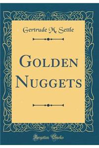 Golden Nuggets (Classic Reprint)