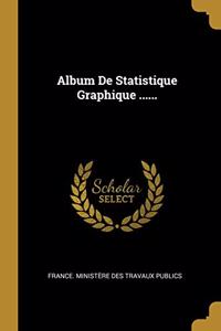 Album De Statistique Graphique ......